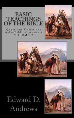 Basic Teachings of the Bible Basic Teachings of the Bible