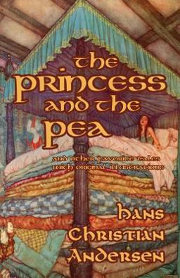 The Princess and the Pea and Other Favorite Tales