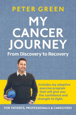 My Cancer Journey My Cancer Journey