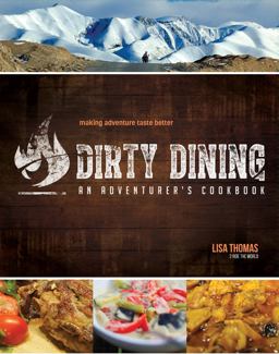 Dirty Dining - an Adventurer's Cookbook