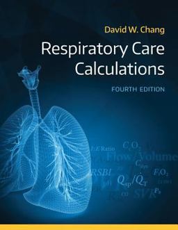 Respiratory Care Calculations Respiratory Care Calculations