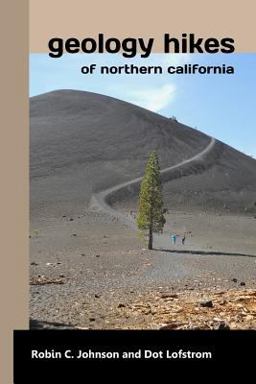 Geology Hikes of Northern California Geology Hikes of Northern California