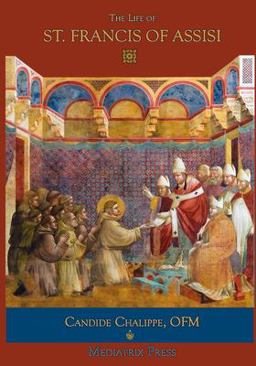 The Life of St. Francis of Assisi