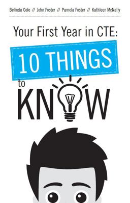 Your First Year in CTE 10 Things to Know  9780692301340 Front Cover