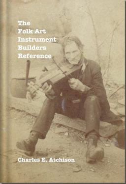 Folk Art Instrument Builders Reference  9780692317181 Front Cover