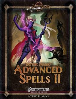 Mythic Magic: Advanced Spells II
