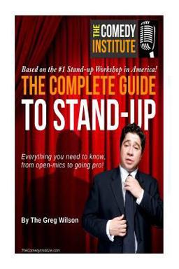 The Complete Guide to Stand-Up