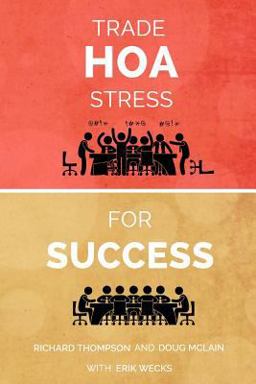Trade HOA Stress for Success Trade HOA Stress for Success
