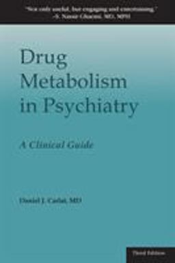 Drug Metabolism in Psychiatry Third Edition  9780692357880 Front Cover