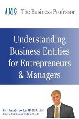 Understanding Business Entities for Entrepreneurs and Managers  9780692359549 Front Cover