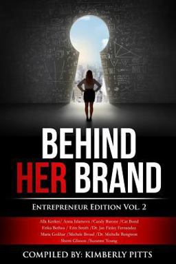 Behind Her Brand: Entrepreneur Edition Vol 2