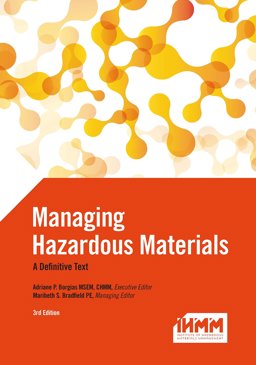 Managing Hazardous Materials A Definitive Text 3rd 9780692385494 Front Cover