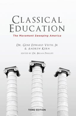 Classical Education The Movement Sweeping America 3rd 9780692419137 Front Cover