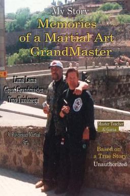 My Story Memories of a Martial Art Grandmaster My Story Memories of a Martial Art Grandmaster