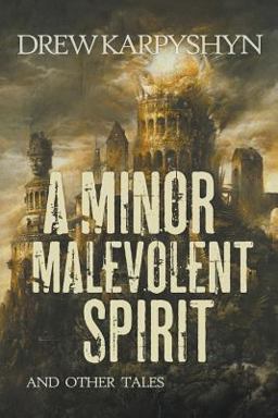 A Minor Malevolent Spirit and Other Tales