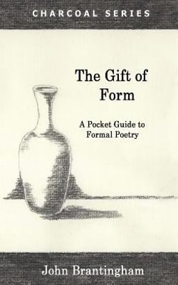 Gift of Form A Pocket Guide to Formal Poetry  9780692451304 Front Cover