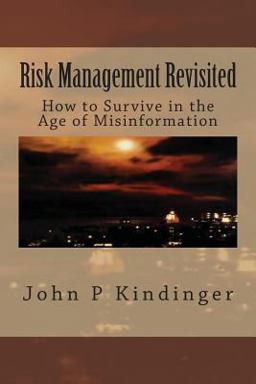 Risk Management Revisited How to Survive in the Age of Misinformation 1st 2015 9780692458419 Front Cover