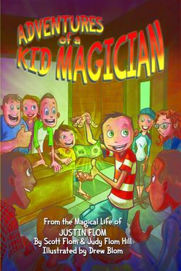Adventures of a Kid Magician Adventures of a Kid Magician