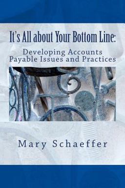 It's All about Your Bottom Line: Developing Accounts Payable Issues and Practices