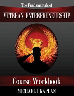 The Fundamentals of Veteran Entrepreneurship The Fundamentals of Veteran Entrepreneurship