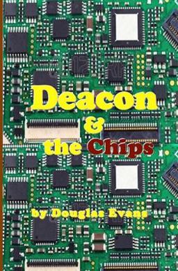 Deacon and the Chips