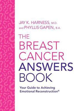 Breast Cancer Answers Book Your Guide to Achieving Emotional Reconstruction(r)  9780692565339 Front Cover