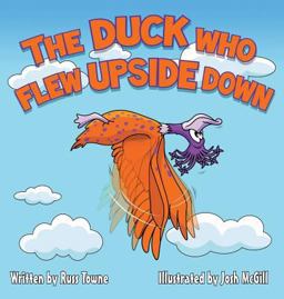 The Duck Who Flew Upside Down
