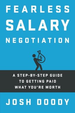 Fearless Salary Negotiation A Step-By-step Guide to Getting Paid What You're Worth  9780692568682 Front Cover