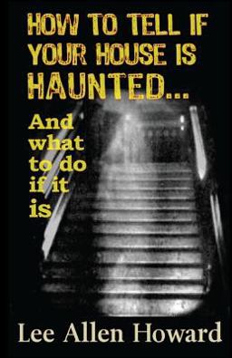 How to Tell If Your House Is Haunted How to Tell If Your House Is Haunted