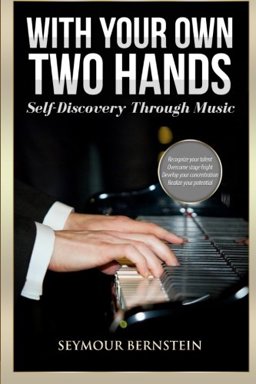With Your Own Two Hands Self-Discovery Through Music  9780692603659 Front Cover