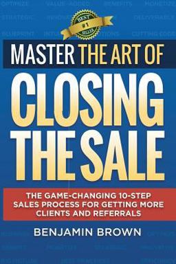 Master the Art of Closing the Sale Master the Art of Closing the Sale