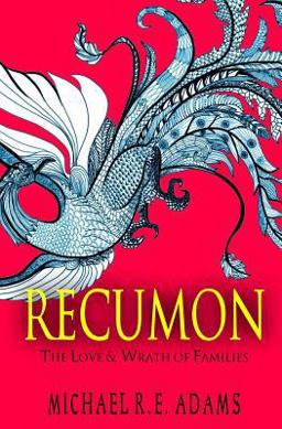Recumon (Vol. 1): the Love and Wrath of Families