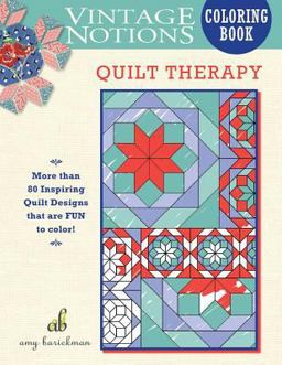 Vintage Notions Coloring Book: Quilt Therapy Vintage Notions Coloring Book: Quilt Therapy