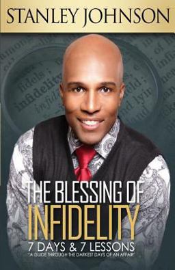 The Blessing of Infidelity:7 Days and 7 Lessons