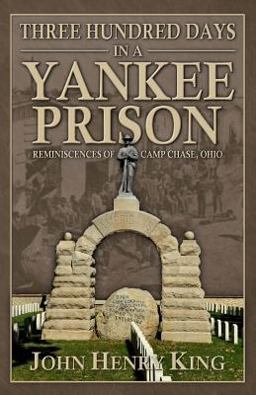 Three Hundred Days in a Yankee Prison