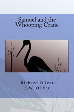 Samuel and the Whooping Crane Samuel and the Whooping Crane