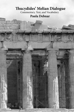 Thucydides' Melian Dialogue Commentary, Text, and Vocabulary  9780692772362 Front Cover