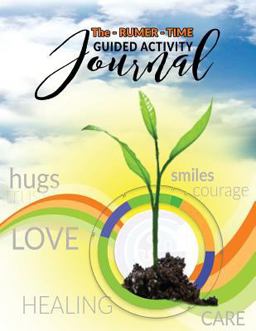 RUMER-TIME Guided Activity Journal Your Journey into Conscious Living  9780692778036 Front Cover