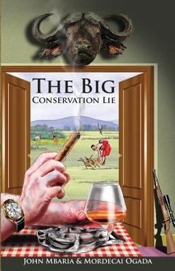 Big Conservation Lie  9780692787212 Front Cover