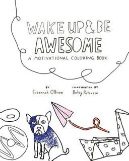 Wake up and Be Awesome