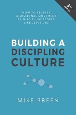 Building a Discipling Culture Third Edition  9780692862346 Front Cover