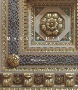 Marble Halls: Civic and Urban Architecture in the Gilded Age  9780692884218 Front Cover