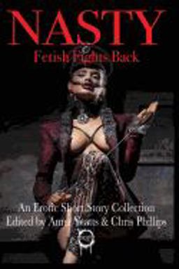 NASTY: Fetish Fights Back