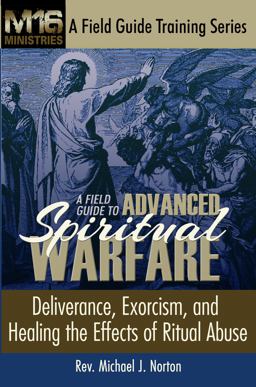 A Field Guide to Advanced Spiritual Warfare