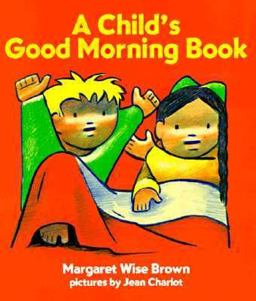 A Child's Good Morning Book