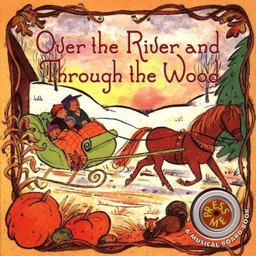 Over the River and Through the Woods Board Book
