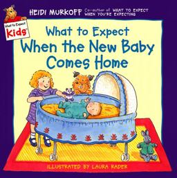 What to Expect When the New Baby Comes Home  9780694013272 Front Cover