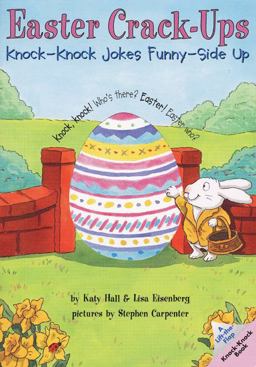 Easter Crack-Ups: Knock-Knock Jokes Sunny Side Up  9780694013562 Front Cover