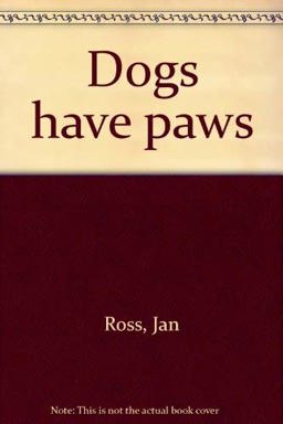 Dogs Have Paws