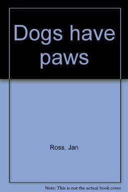 Dogs Have Paws